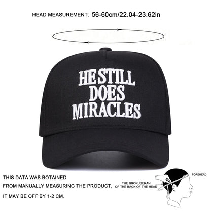 HE STILL DOES MIRACLES Embroidered Trucker Hat