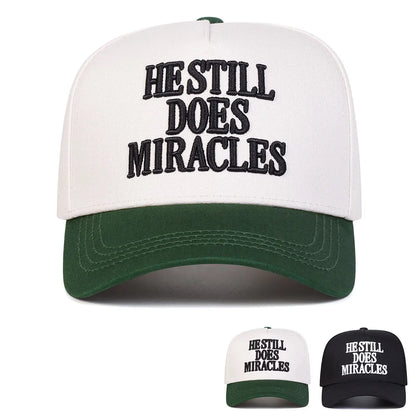 HE STILL DOES MIRACLES Embroidered Trucker Hat