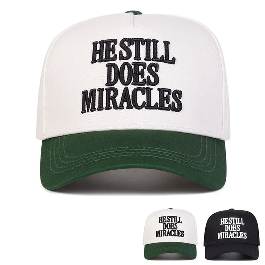 HE STILL DOES MIRACLES Embroidered Trucker Hat
