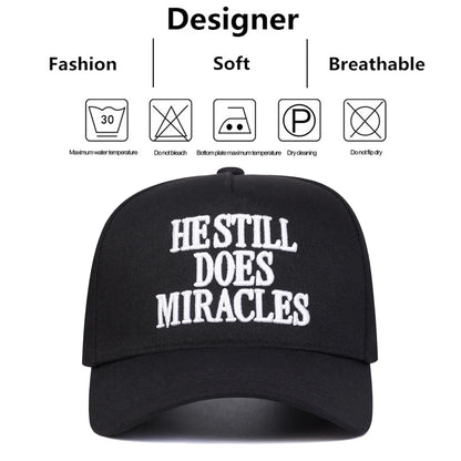 HE STILL DOES MIRACLES Embroidered Trucker Hat