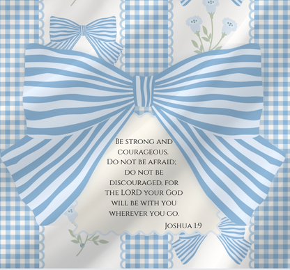 Blue Bow Gingham - Be Strong - Joshua 1:9